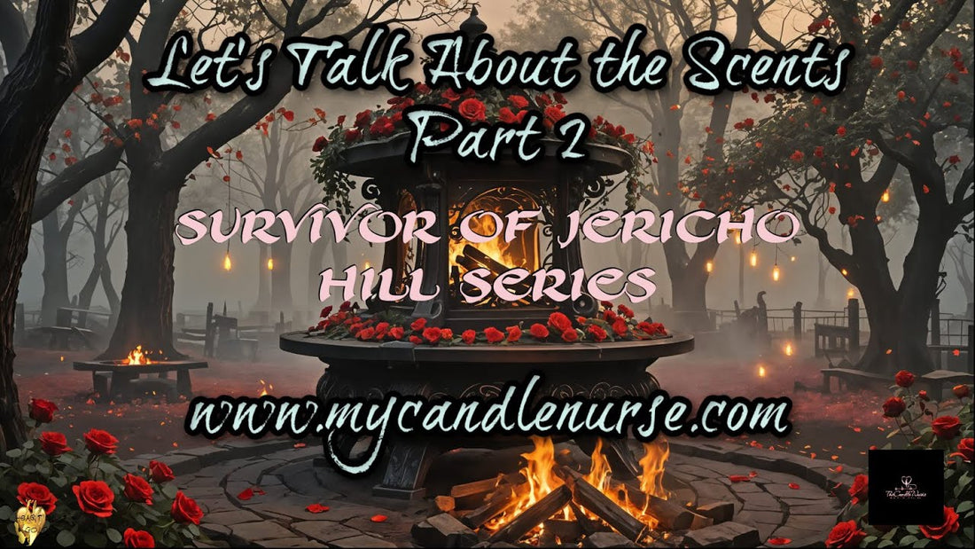 🔥Survivor of Jericho Hill Series Preorder🔥 || Let's Talk About the Scents || Part 2 || #vendorwax